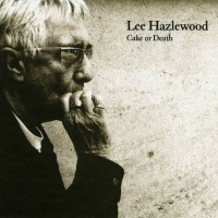 Lee Hazlewood - Cake Or Death